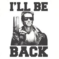 Ill be back